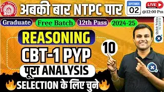 RRB NTPC 2024-25| Reasoning PYQ CBT-1| Reasoning Previous Year Paper Analysis-10| by Akash sir