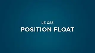 [CSS] La position float.