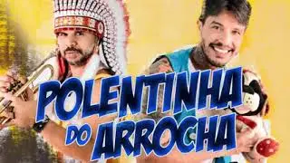 Polentinha Do Arrocha -2019-2020 ( De volta às Origens )