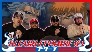 REACTING TO BLEACH EP 121 | ! ICHIGO GETS ROCKED!