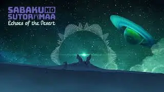 Eᴄʜᴏᴇs ᴏғ ᴛʜᴇ Dᴇsᴇʀᴛ - Sᴀʙᴀᴋᴜ OST - Gabriele Rinaldi ft. Stereonauti