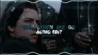 Way Down We Go - KALEO || Audio Edit
