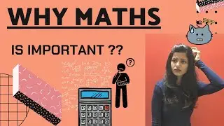 Why we should study maths || Why Mathematics is important