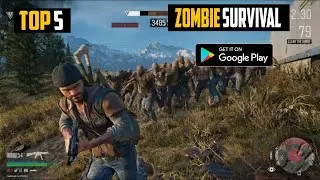 Top 5 Best ZOMBIE SURVIVAL Games For Android 2023 | HIGH GRAPHICS (Online/Offline)
