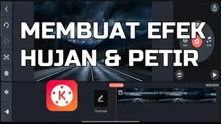 Cara Membuat Efek Hujan dan Petir di KINEMASTER