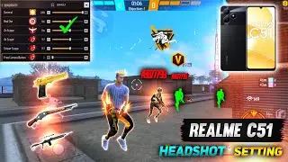 Free Fire Headshot Setting ✅ || Realme C51 Sensitivity Setting [ Touch Speed Setting 🎯 ] ff