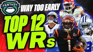 Way Too Early 2024 WR Rankings - Fantasy Football Top 12 WRs and Sleepers