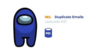 Leetcode #37 | Решение 182. Duplicate Emails