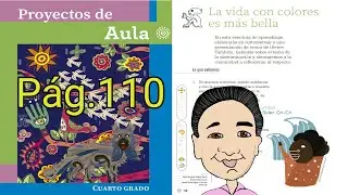 PROYECTOS DE AULA CUARTO GRADO  LA VIDA CON COLORES ES MAS BELLA PAG 110