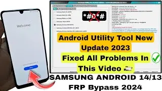 Android Utility Tool New Update 2024/2023 | Samsung FRP Bypass 2024 | Android 14-13 Fix ADB Enable