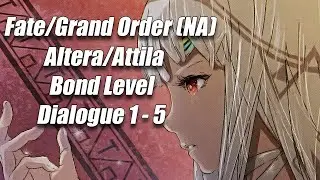 Fate/Grand Order - Altera/Attila Bond level Dialogue
