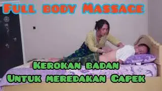 Full body Massage, Kerokan badan lanjut pijatt