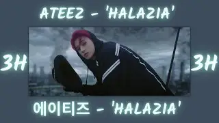 3 HOUR of 'HALAZIA' by ATEEZ (에이티즈)