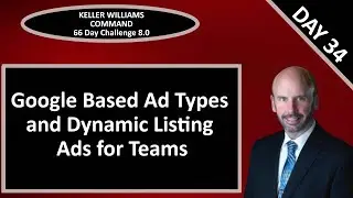KW Command 66 Day Challenge 8.0 - Day 34 - Google Based Ads and Dynamic Ads for Teams