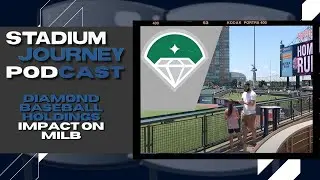 Diamond Baseball Holdings Impact on MiLB | Stadium Journey (716)