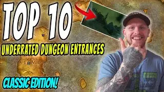 World of Warcraft Top 10 UNDERRATED Dungeon Entrances! Classic Edition