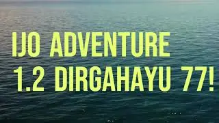 Apa yang baru? II Ijo Adventure 1.2 Dirgahayu 77 Events!