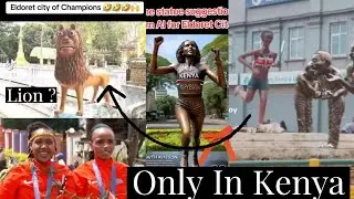 Eldoret Statues - Why Kenya is Difficult to Govern. ReaL Faith Kipyegon Vs Street version