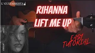 Rihanna - Lift Me Up GUITAR TUTORIAL