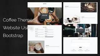 Create This Coffee Theme Website Using Bootstrap