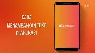 Cara Menambahkan Toko di Aplikasi Dropshipper