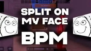 frag move BPM|split on my face