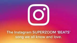 Instagram Superzoom Music   Instagram Beats Song