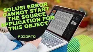 Cannot start the source aplication for this object