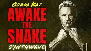Cobra Kai - Awake The Snake | Synthwave Cover