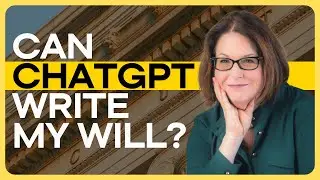 Can ChatGPT Write My Will?