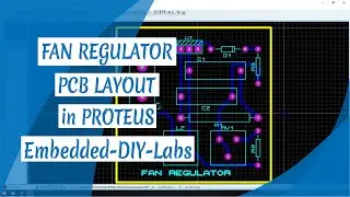PROTEUS - FAN REGULATOR CIRCUIT, SIMULATION, AND PCB LAYOUT DESIGN