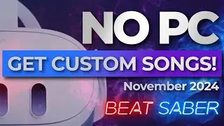 How to Get Custom Songs in Beat Saber No PC- Quest 2, 3, Pro 2024 New Method!
