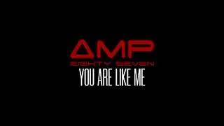 AMP87 - You Are Like Me (teaser)