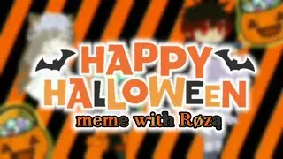 ☆| HAPPY HALLOWEEN | Collab @Toxi_not_Toxic and Me | animations meme |♡