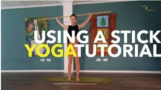 Free Tutorial - How to use the stick during the yoga class