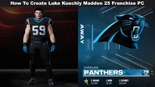 How To Create Luke Kuechly Madden 25 Franchise PC