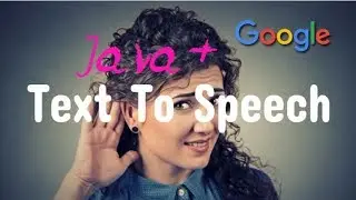 Java Google Text To Speech : Tutorial [ 2 ]  Downloading and Building the Project