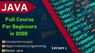1. Java Complete Course For beginners 2025. | Introduction to Java Programming Language.