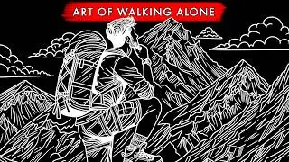 The Art of Walking Alone: Philosophy for a Life of Ultimate Focus