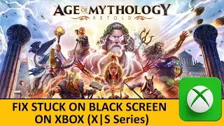 How To Fix Age of Mythology: Retold Black Screen Issue on Xbox (X|S Series)