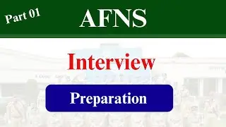 AFNS Interview Preparation 2024 | AFNS Interviews