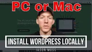 Install Wordpress Locally On Windows or Mac | Practice Making Websites Without Hosting