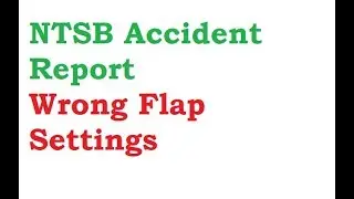 NTSB Accident Report Wrong Flap Settings