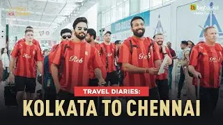 Kolkata to Chennai: Travel Diaries | IPL 2025 | RCB Bold Diaries