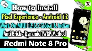 How to Install Pixel Experience OFFICIAL Android 12 on Redmi Note 8 Pro (Anti Brick & Best Method)