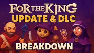 For The King 2 NEW Update & DLC Breakdown! | Child of Chaos + Tinkerers of Fate Review
