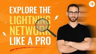 ⚡️ Explore Bitcoin Lightning Network Like A BOSS
