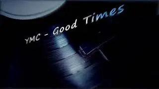 YMC - Good Times