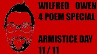 Wilfred Owen Poetry For Armistice (Remembrance) Day