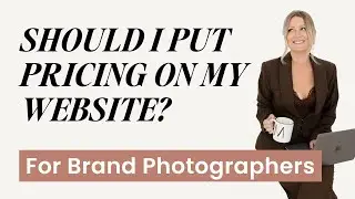 Should You Show PRICING On Your Website? | Personal Branding Photography Tips 📸